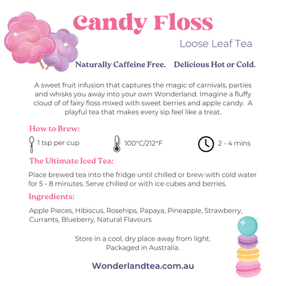 Candy Floss Premium Loose Leaf Tea by Wonderland Tea Co 30g and 50g. Back Sticker.  Naturally caffeine free.  Ingredients: Apple pieces, Hibiscus, Rosehips, Pineapple, Strawberry, Currants, Blueberry, Natural Flavours. 